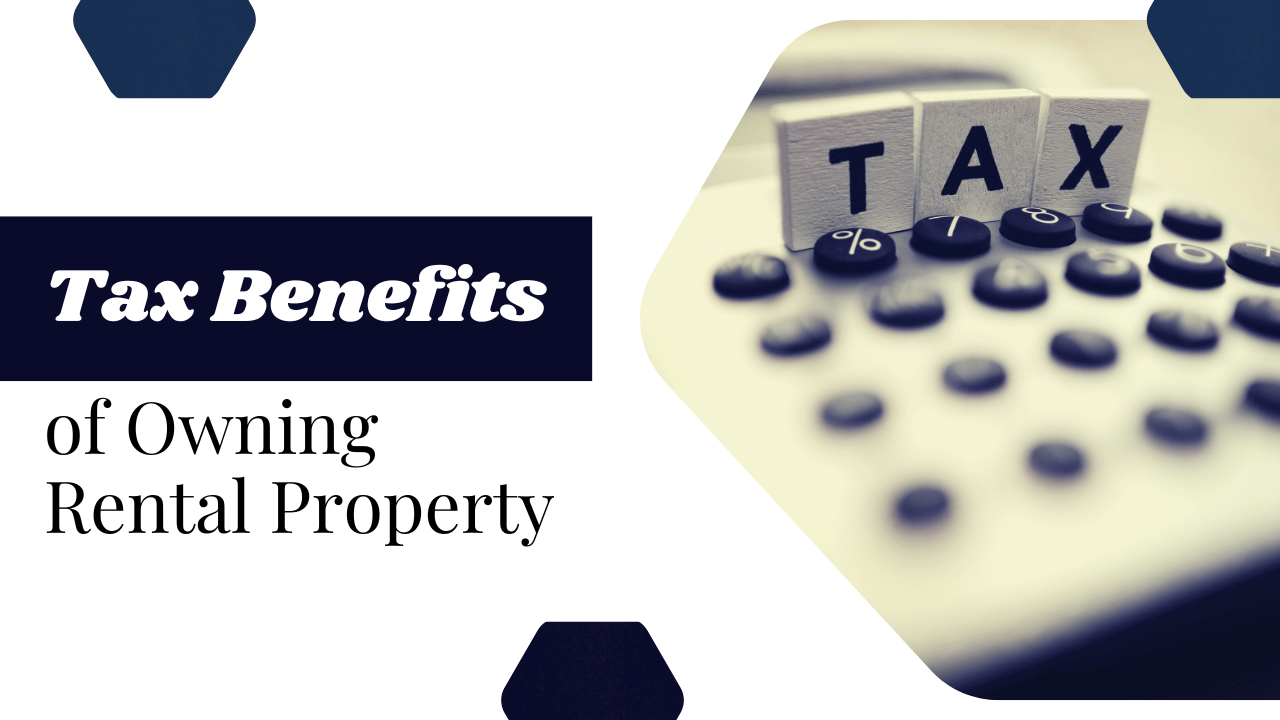 Tax Benefits of Owning Rental Property